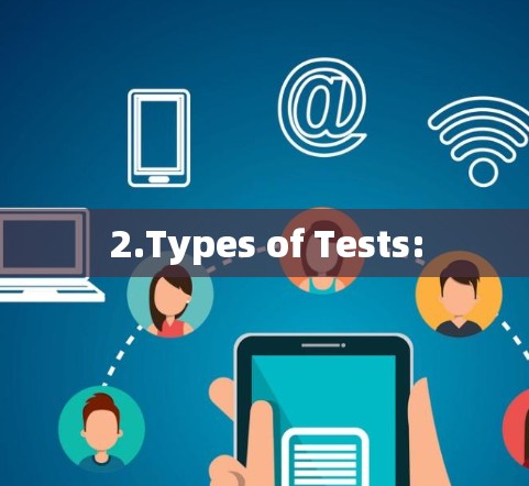 2.Types of Tests: