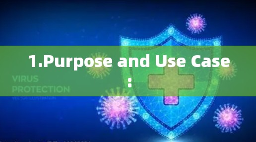1.Purpose and Use Case: